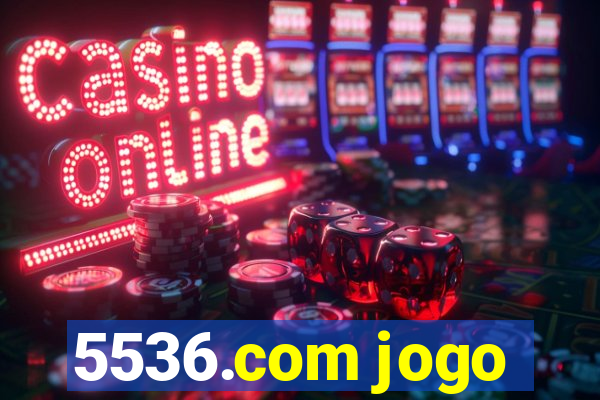 5536.com jogo